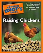 Complete Idiot's Guide To Raising Chickens