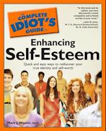 The Complete Idiot''s Guide to Enhancing Self-Esteem