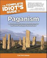 The Complete Idiot''s Guide to Paganism