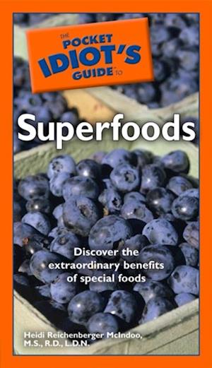 Pocket Idiot's Guide to Superfoods