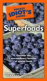 The Pocket Idiot''s Guide to Superfoods