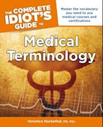 The Complete Idiot''s Guide to Medical Terminology