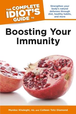 The Complete Idiot''s Guide to Boosting Your Immunity
