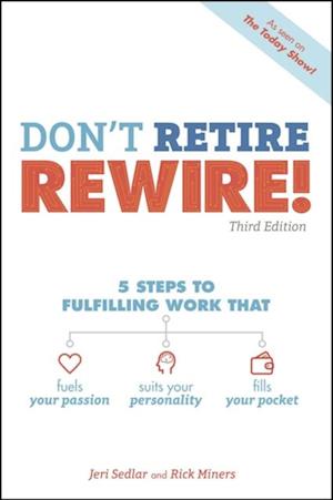 Don't Retire, REWIRE!, 3E