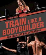Train Like a Bodybuilder