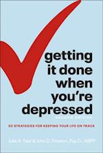 Getting It Done When You''re Depressed, 2E