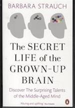 The Secret Life of the Grown-Up Brain