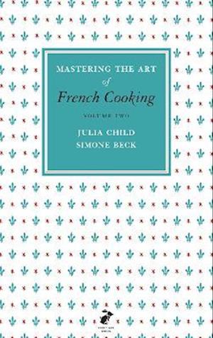 Mastering the Art of French Cooking, Vol.2