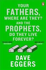 Your Fathers, Where Are They? And the Prophets, Do They Live Forever?