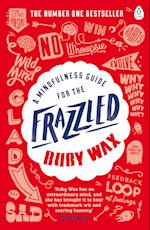 A Mindfulness Guide for the Frazzled