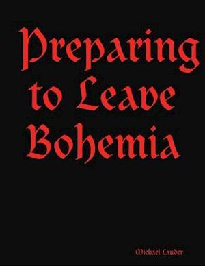 Preparing to Leave Bohemia