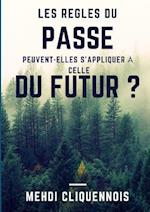 Les Règles du Passé peuvent-elles s'appliquer à celle du futur ?