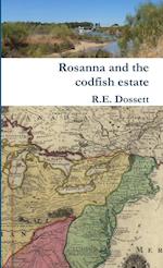 Rosanna and the codfish estate 