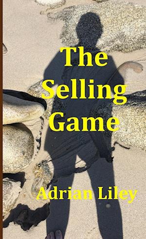 The Selling Game   (The Marketeer - Part Two)