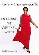 UNLOCKING THE GREATNESS WITHIN 