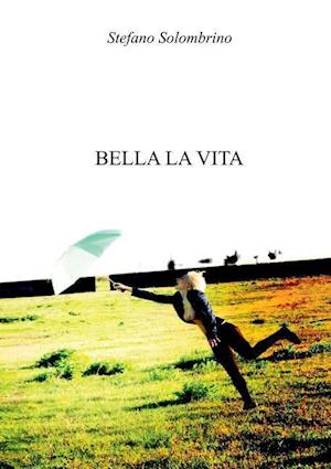 Bella La Vita