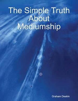 Simple Truth About Mediumship