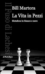 La Vita in Pezzi - Metafora in bianco e nero