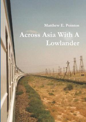 Across Asia With A Lowlander