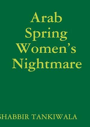 Arab Spring Women's Nightmare