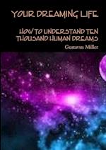 Your dreaming life  How to understand ten thousand human dreams