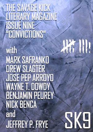 The Savage Kick Issue Nine "Convictions"