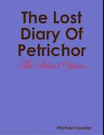 The Lost Dairy Of Petrichor - The School Years