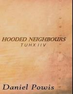 Hooded Neighbours - Tuhx Iiv