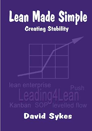 Lean Made Simple - Creating Stability