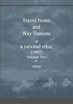 Travel Notes and Way Stations  - A Rational Ethic, Vol II