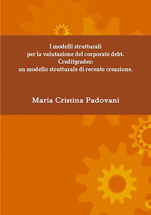 I Modelli Strutturali Per La Valutazione del Corporate Debt. Creditgrades