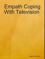 Empath Coping With Television