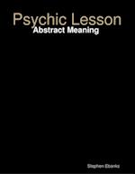 Psychic Lesson: Abstract Meaning