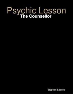 Psychic Lesson: The Counsellor