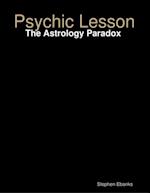 Psychic Lesson: The Astrology Paradox