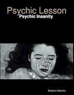 Psychic Lesson: Psychic Insanity