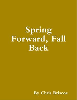 Spring Forward, Fall Back