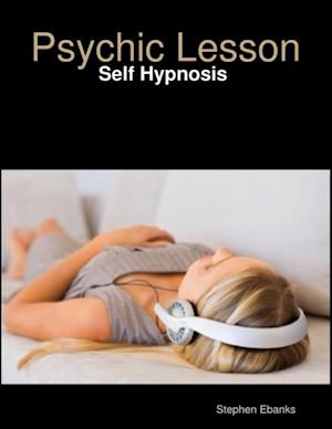 Psychic Lesson: Self Hypnosis