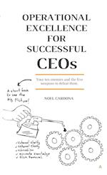 OPERATIONAL EXCELLENCE FOR SUCCESSFUL CEOs 