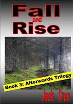 Fall and Rise; Book 3 Afterwards Trilogy