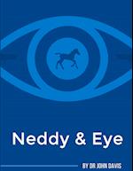 Neddy & Eye 