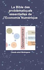 La Bible Des Problématiques Essentielles de l'Economie Numérique