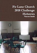 Fir Lane Church 2018 Challenge - Hebrews 