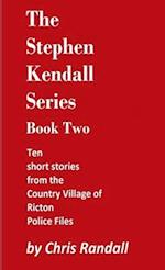 The Stephen Kendall Series - Book Two 