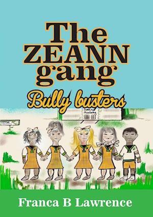 The Zeann Gang, Bully Busters