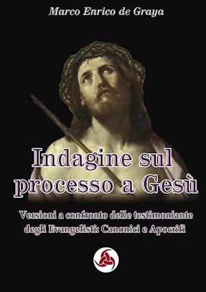 Indagine Sul Processo a Gesù