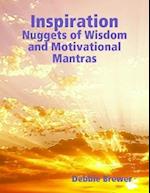 Inspiration: Nuggets of Wisdom and Motivational Mantras