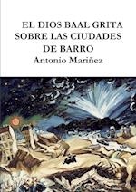 El Dios Baal Grita Sobre Las Ciudades de Barro