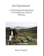 Creideamh: A Chronological Anthology of Traditional Catholic Writing