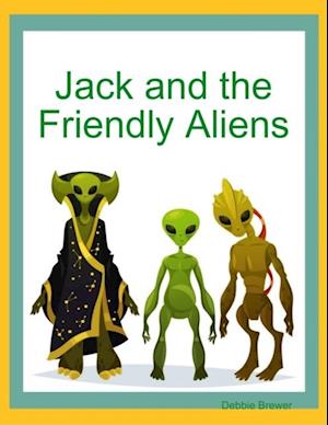 Jack and the Friendly Aliens